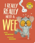 Image for I Really, Really Need a Wee!