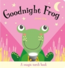 Image for Goodnight Frog  : a magic torch book