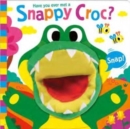 Image for Have you ever met a snappy croc?