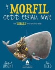 Image for Morfil oedd Eisiau Mwy, Y / The Whale Who Wanted More