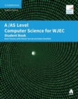 Image for A/AS Level Computer Science for WJEC Student Book