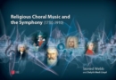 Image for Religious Choral Music and the Symphony (1730-1910)