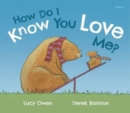 Image for How Do I Know You Love Me?