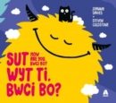 Image for Sut wyt ti, Bwci Bo?