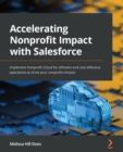 Image for Accelerating nonprofit impact with Salesforce: implement Nonprofit Cloud for efficient and cost-effective operations to drive your nonprofit mission