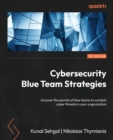 Image for Blue team strategies  : the secrets of the blue team to help you remediate cyber threats in your organization