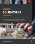 Image for Learn SolidWorks 2022  : Get up to speed with key concepts and tools to become an accomplished Solidworks associate and professional