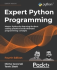 Image for Expert Python Programming: Master Python by learning the best coding practices and advanced programming concepts, 4th Edition
