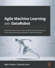Image for Agile Machine Learning with DataRobot