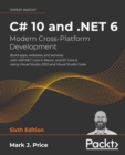 Image for C# 10 and .NET 6 - Modern Cross-Platform Development: Build Apps, Websites, and Services With ASP.NET Core 6, Blazor, and EF Core 6 Using Visual Studio 2022 and Visual Studio Code