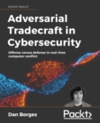 Image for Adversarial tradecraft in cybersecurity: offense versus defense in real-time computer conflict