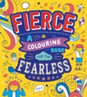 Image for Fierce: A Colouring Book for the Fearless
