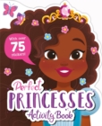 Image for Perfect Princesses Activity Book