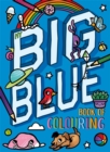 Image for My Big Blue Book Of Colouring