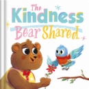 Image for The Kindness Bear Shared : Padded Board Book