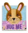 Image for Hug Me : A Fluffy, Snuggly Storybook!