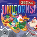 Image for Uh-Oh! It&#39;s the Christmas Unicorns! : Padded Board Book