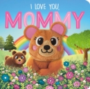 Image for I Love You, Mommy : Finger Puppet Board Book