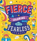 Image for Fierce: A Coloring Book for the Fearless