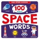 Image for 100 First Space Words : STEM Picture Dictionary