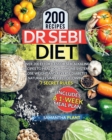 Image for Dr Sebi Diet : Over 200 Effortless Dr Sebi Alkaline Recipes To Heal Your Immune System, Lose Weight And Reverse Diabetes Naturally Simply By Following 7 Secret Rules. Includes A 1-Week Meal Plan