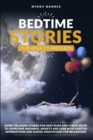 Image for Bedtime Stories for Adults and Kids : Short Relaxing Stories for Deep Sleep and Stress Relief to Overcome Insomnia, Anxiety and Fear with Positive Affirmations and Guided Meditations for Relaxation
