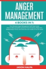 Image for Anger Management : 4 Books in 1. The Ultimate Anger Management Self Help Guide.How to Take Complete Control of Your Emotions, Make Your Relationships Thrive, and Tame the Lion Inside of You for Good