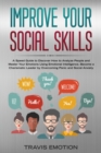 Image for Your Social Skills : A Guide to Discover How to Analyze People and Master Your Emotions Overcoming Panic and Social Anxiety