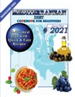 Image for Mediterranean Diet Cookbook for Beginners : A 28-Day Meal Plan of Quick, Easy Recipes That a Pro or a Novice Can Cook To Live a Healthier Life With Great Food That Won&#39;t Make You Think You&#39;re on a Die
