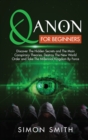 Image for Qanon for Beginners : Discover The Hidden Secrets and The Main Conspiracy Theories. Destroy The New World Order and Take The Millennial Kingdom By Force