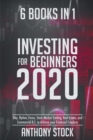 Image for Investing for Beginners 2020 : 6 Books in 1: Day, Option, Forex, Stock Market Trading, Real Estate, and Commercial R.E. to Achieve your Financial Freedom