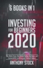 Image for Investing for Beginners 2020 : 6 Books in 1: Day, Option, Forex, Stock Market Trading, Real Estate, and Commercial R.E. to Achieve your Financial Freedom