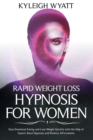 Image for Rapid Weight Loss Hypnosis for Women : Stop Emotional Eating and Lose Weight Quickly with The Help of Gastric Band Hypnosis and Positive Affirmations