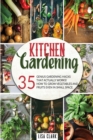 Image for The Kitchen Gardening : 35 genius gardening hacks that actually work: How to grow vegetables and fruits even in small space.
