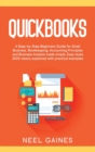 Image for Quickbooks : A Step-by-Step Beginners Guide for Small Business. Bookkeeping, Accounting Principles and Business Analysis made simple. Easy taxes 2020 clearly explained with practical examples