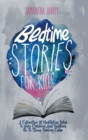 Image for Bedtime Stories for Kids : A Collection Of Meditation Tales To Help Children And Toddlers Go To Sleep Feeling Calm