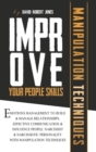 Image for Improve Your People Skills : Emotions Management to Build Manage Relationships. Effective Communication, Influence People. Narcissist and Narcissistic Personality with Manipulation Techniques.