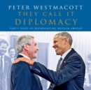 Image for They Call It Diplomacy