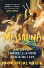 Image for Messalina  : a story of empire, slander and adultery
