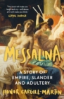 Image for Messalina: A Story of Empire, Slander and Adultery