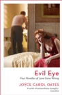 Image for Evil eye  : four novellas of love gone wrong
