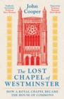 Image for The Lost Chapel of Westminster