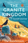 Image for The granite kingdom  : a Cornish journey