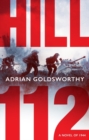 Image for Hill 112  : a novel of D-Day and the Battle of Normandy