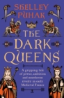Image for The dark queens  : the bloody rivalry that forged the medieval world