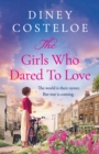 Image for The Girls Who Dared to Love