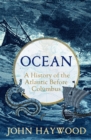 Image for Ocean : A History of the Atlantic Before Columbus