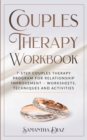 Image for Couples Therapy Workbook : 7-Step Couples Therapy Program for Relationship Improvement - Worksheets, Techniques and Activities
