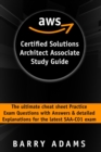 Image for Aws Certified Solutions Architect Associate Study Guide : The ultimate cheat sheet practice exam questions with answers and detailed explanations for the latest SAA-C01 exam (black and white version)