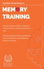 Image for Memory Training : Memory Games and Brain Training to Improve Memory and Prevent Memory Loss - Mental Training for Enhancing Memory and Concentration and Sharpening Cognitive Function